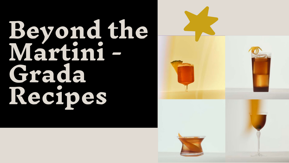 Beyond the Martini - Grada Recipes