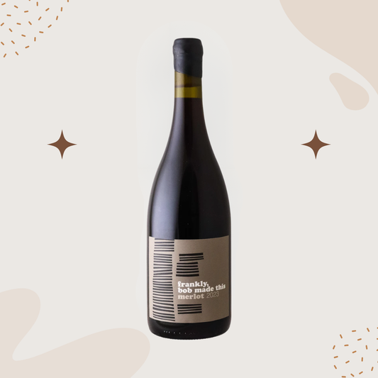 Frankly, Bob Made This Merlot 2023